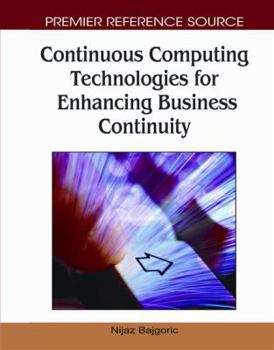 Hardcover Continuous Computing Technologies for Enhancing Business Continuity Book