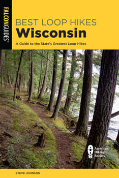 Paperback Best Loop Hikes Wisconsin: A Guide to the State's Greatest Loop Hikes Book