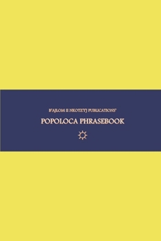 B’ajlom ii Nkotz’i’j Publications’ Popoloca Phrasebook: Ideal for Traveling to San Marcos Tlacoyalco, Puebla, Mexico