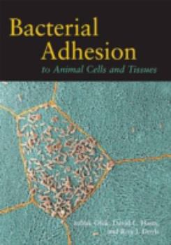 Hardcover Bacterial Adhesion to Animal Cells and Tissues Book