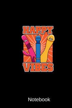 Paperback Notebook - Happy Vibes: Vibrator Dildo Book