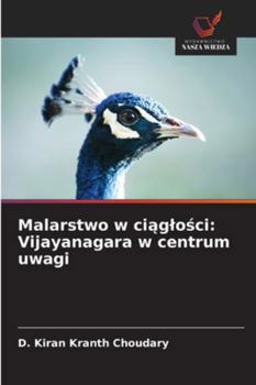 Paperback Malarstwo w ciąglości: Vijayanagara w centrum uwagi [Polish] Book