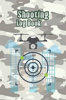 Shooting Log Book: Shooting Enthusiast Organizer, Log Book For Gun Owners