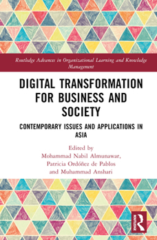 Hardcover Digital Transformation for Business and Society: Contemporary Issues and Applications in Asia Book