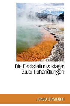 Paperback Die Feststellungsklage: Zwei Abhandlungen Book