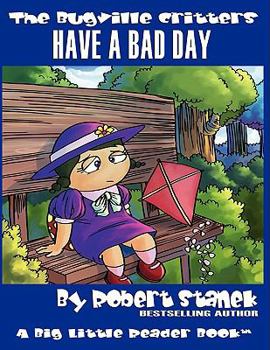 Have a Bad Day: Lass Ladybug's Adventures - Book #11 of the Bugville Critters