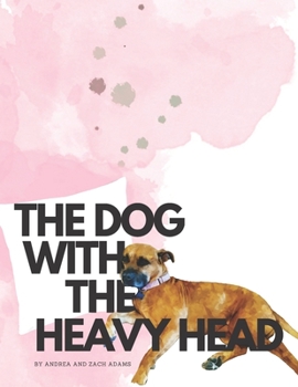 Paperback The Dog With The Heavy Head Book