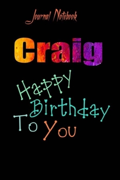 Paperback Craig: Happy Birthday To you Sheet 9x6 Inches 120 Pages with bleed - A Great Happybirthday Gift Book