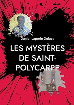 Paperback Les mystères de Saint-Polycarpe [French] Book