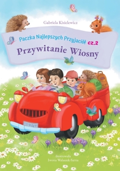 Paczka Najlepszych Przyjaciół: cz.2 Przywitanie Wiosny
