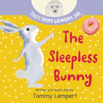 Paperback The Sleepless Bunny: A Sleepy Time Book for Kids Ages 4-8 Book