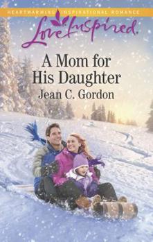 Mass Market Paperback A Mom for His Daughter Book