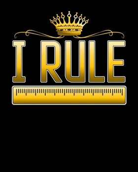 I Rule: Funny I Rule Math Ruler Mathematics Pun Math Teacher 2020-2021 Weekly Planner & Gratitude Journal (110 Pages, 8" x 10") Blank Sections For ... Moments of Thankfulness & To Do Lists