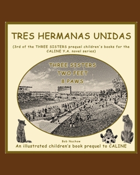 TRES HERMANAS UNIDAS: (3 SISTERS children's book series)