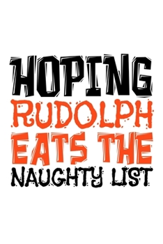 Notebook: Christmas Rudolph Naughty Kids List Gift 120 Pages, 6X9 Inches, Blank