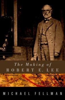 Hardcover The Making of Robert E. Lee Book