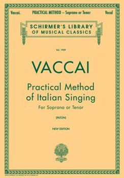 Practical Method of Italian Singing: For Soprano or Tenor