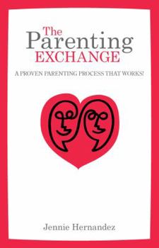 Paperback The Parenting Exchange: A Proven Parenting Process That Works Book