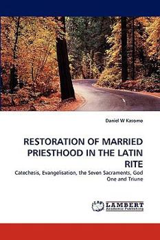 Paperback Restoration of Married Priesthood in the Latin Rite Book