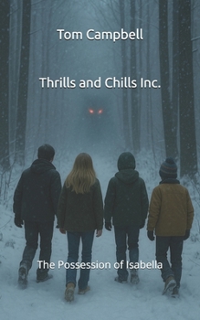 Paperback Thrills and Chills Inc.: The Possession of Isabella Book