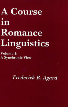 Paperback A Course in Romance Linguistics: A Synchronic View (Not In A Series) Book