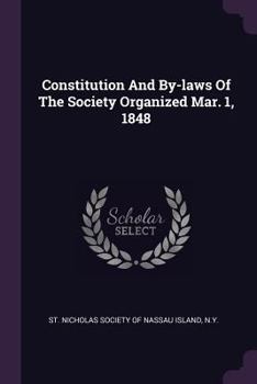 Paperback Constitution And By-laws Of The Society Organized Mar. 1, 1848 Book