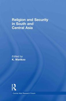 Hardcover Religion and Security in South and Central Asia Book