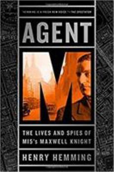 Hardcover Agent M: The Lives and Spies of MI5's Maxwell Knight Book