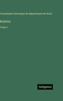 Hardcover Bulletin: Tome 1 [French] Book
