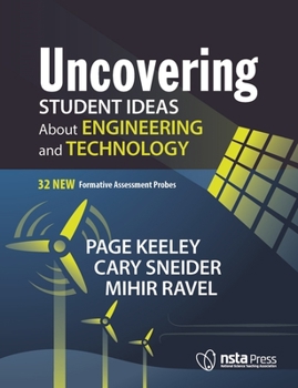 Paperback Uncovering Student Ideas about Engineering and Technology: 32 New Formative Assessment Probes Book