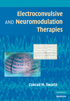 Hardcover Electroconvulsive and Neuromodulation Therapy Book