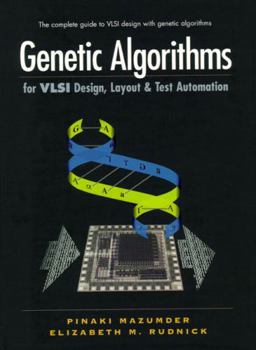 Hardcover Genetic Algorithms for VLSI Design, Layout and Test Automation Book