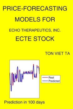 Paperback Price-Forecasting Models for Echo Therapeutics, Inc. ECTE Stock Book