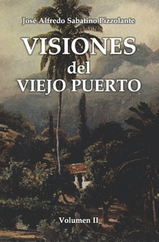 Paperback Visiones del Viejo Puerto: Volumen II [Spanish] Book