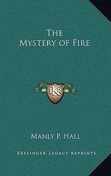 The Mystery of Fire