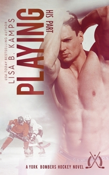 Paperback Playing His Part: A York Bombers Hockey Romance Book
