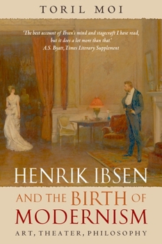 Paperback Henrik Ibsen and the Birth of Modernism: Art, Theater, Philosophy Book