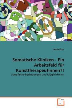 Paperback Somatische Kliniken - Ein Arbeitsfeld für Kunsttherapeutinnen?! [German] Book