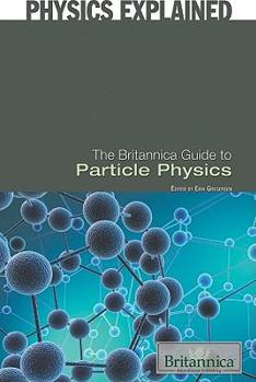Library Binding The Britannica Guide to Particle Physics Book