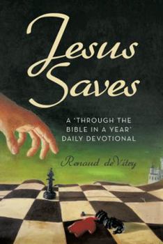 Paperback Jesus Saves: A 'Through the Bible in a year' daily devotional Book