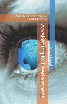 Paperback Awakening to Fearlessness: Meditation Guide to Higher Consciousness Book
