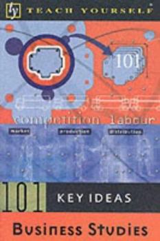 Paperback Teach Yourself 101 Key Ideas: Business Studies Book