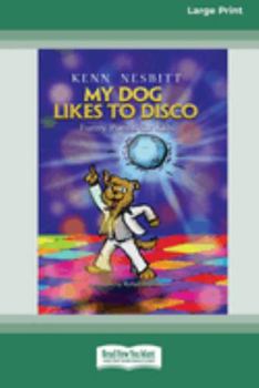 Paperback My Dog Likes to Disco: Funny Poems for Kids Book