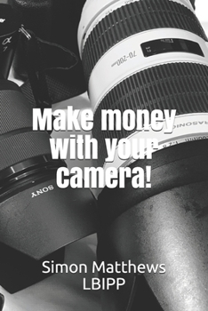 Paperback Make money with your camera! Book