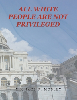 Paperback All White People Are Not Privileged Book