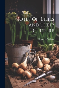 Paperback Notes On Lilies and Their Culture Book