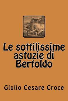 Paperback Le sottilissime astuzie di Bertoldo [Italian] Book