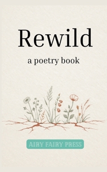 Paperback Rewild: a poetry book