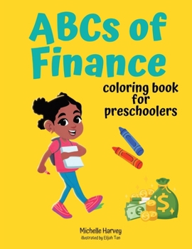 Paperback ABCs of Finance: Coloring Book for Preschoolers Book
