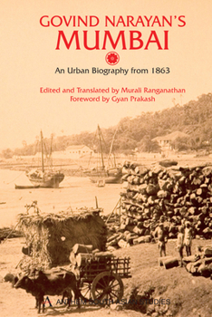 Govind Narayan's Mumbai: An Urban Biography From 1863 (Anthem South Asian Studies)